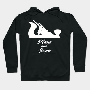 Plane and simple hand tools woodworker gift carpenter hand plane enthusiast Hoodie